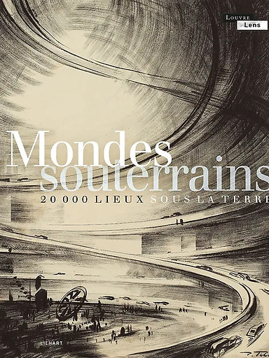 Catalogue Mondes souterrains Louvre-Lens
